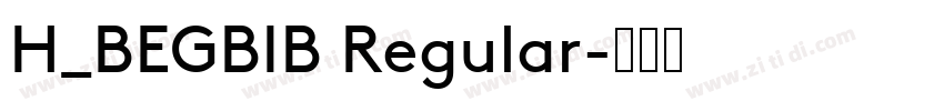 H_BEGBIB Regular字体转换